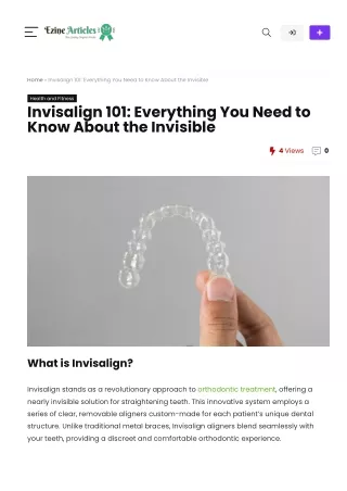 Invisalign 101 Everything You Need to Know About the Invisible