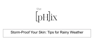 Storm-Proof Your Skin_ Tips for Rainy Weather