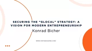 The vision of Konrad Bicher: Entrepreneurship is about perseverance