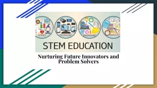 Nurturing Future Innovators and Problem Solvers