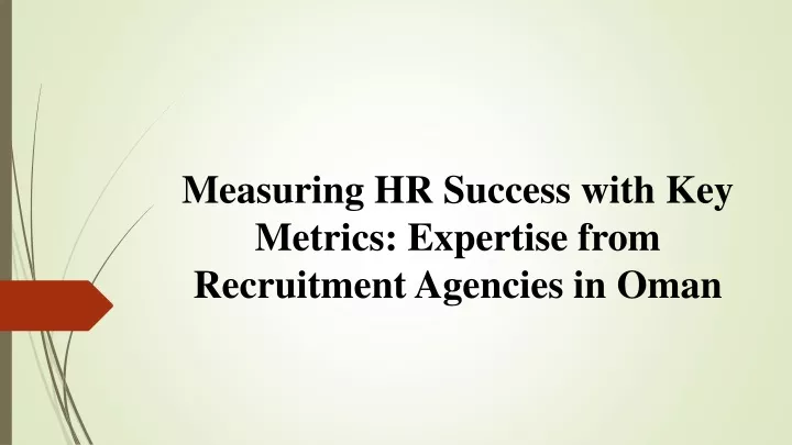 measuring hr success with key metrics expertise from recruitment agencies in oman