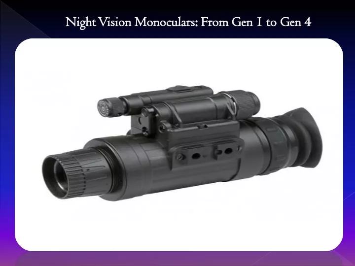 night vision monoculars from gen 1 to gen 4