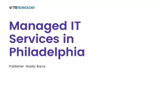 Managed IT Services in Philadelphia: Everything You Need to Know