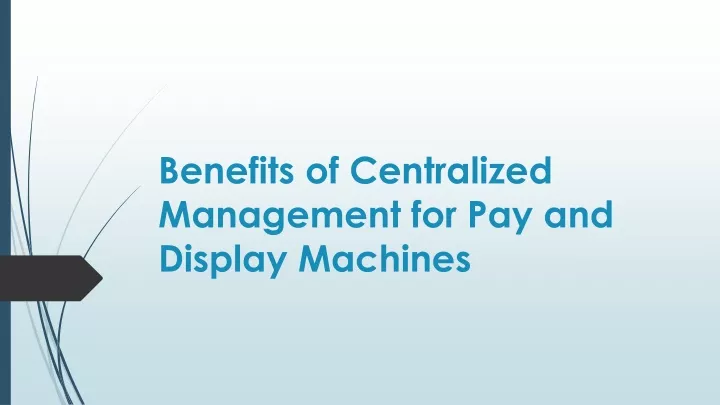 benefits of centralized management