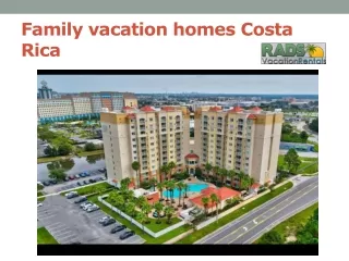 Family vacation homes Costa Rica