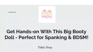 Get Hands-on With This Big Booty Doll - Perfect for Spanking & BDSM!