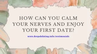 how can you calm your nerves and enjoy your first