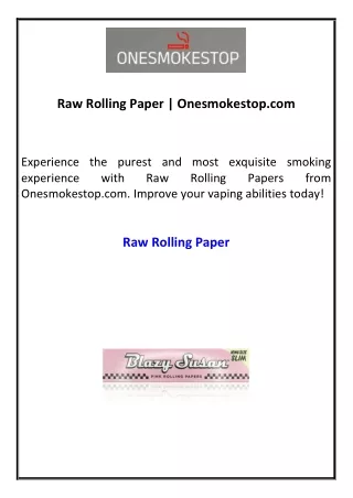 raw rolling paper onesmokestop com