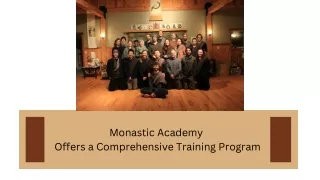 Monastic Academy - Offers a Comprehensive Training Program