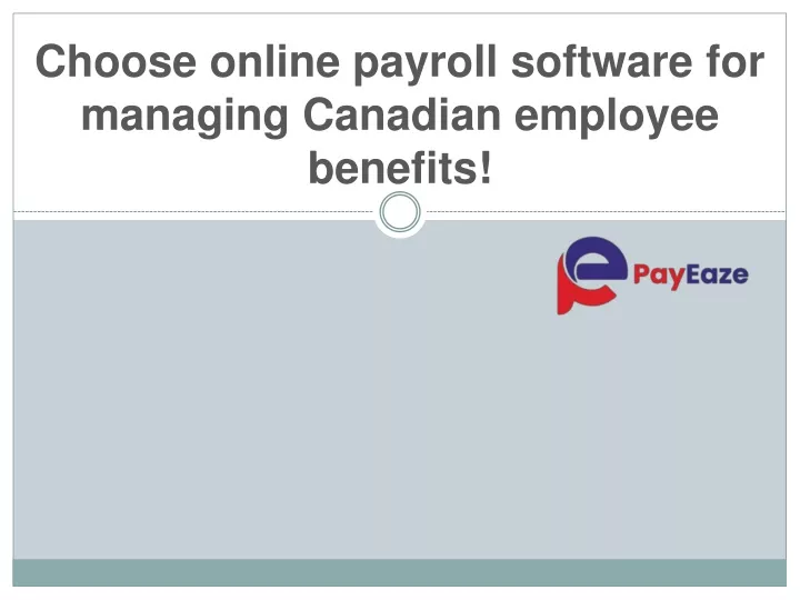 choose online payroll software for managing canadian employee benefits