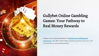 Gullybet Online Gambling Games: Your Pathway to Real Money Rewards