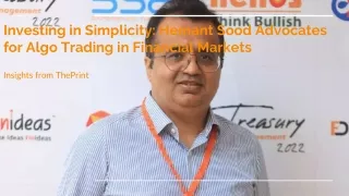 Investing in Simplicity:HemantSood Advocatesfor AlgoTrading in Financial Markets