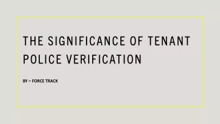 the significance of tenant police verification