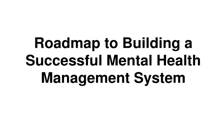 roadmap to building a successful mental health management system