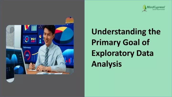 understanding the primary goal of exploratory