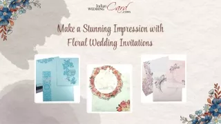 Make a Stunning Impression with Floral Wedding Invitations