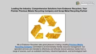 Leading the Industry Comprehensive Solutions from Endeavor Recyclers  Your Premier Precious Metals Recycling Company and