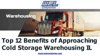 Top 12 Benefits of Approaching Cold Storage Warehousing IL