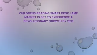 childrens reading smart desk lamp market is set to experience a revolutionary growth by 2030