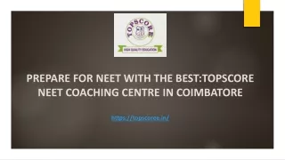 Prepare for NEET with the Best Topscore NEET Coaching Centre in Coimbatore