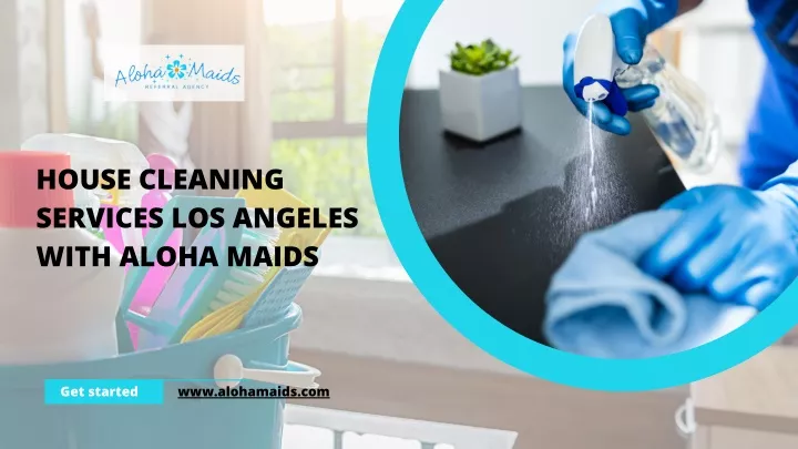 house cleaning services los angeles with aloha