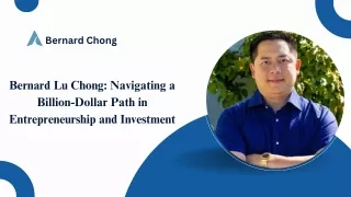 The Evolution of Bernard Chong: From Student Entrepreneur to Industry Leader