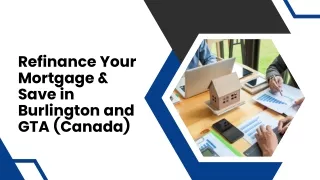 Refinance Your Mortgage & Save in Burlington and GTA (Canada)