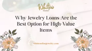 Why Jewelry Loans Are the Best Option for High-Value Items