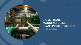 Biomethane Manufacturing Plant Project Report
