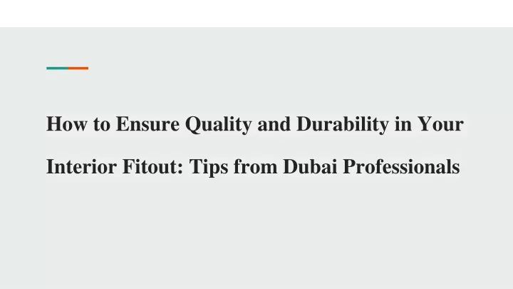 how to ensure quality and durability in your interior fitout tips from dubai professionals