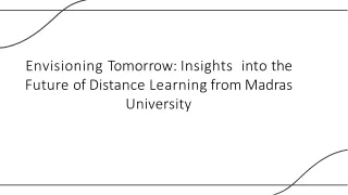 envisioning tomorrow insights into the future of distance learning from madras university