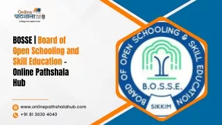 BOSSE | Board of Open Schooling and Skill Education - Online Pathshala Hub