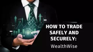 how to trade safely and securely wealthwise