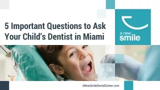 5 Important Questions to Ask Your Child’s Dentist in Miami