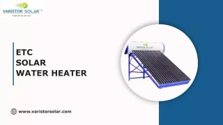 ETC  SOLAR WATER HEATER