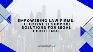 Empowering Law Firms Effective IT Support Solutions for Legal Excellence