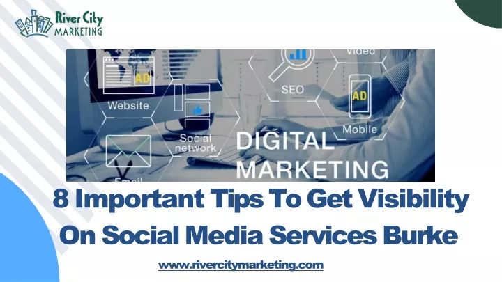 8 important tips to get visibility on social media services burke www rivercitymarketing com