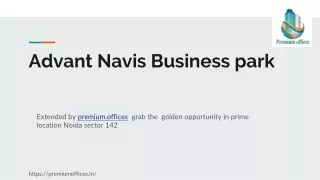 Advant Navis Business park for retail spaces.