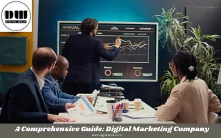 a comprehensive guide digital marketing company