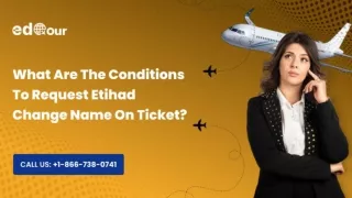 What Are The Conditions To Request Etihad Change Name On Ticket