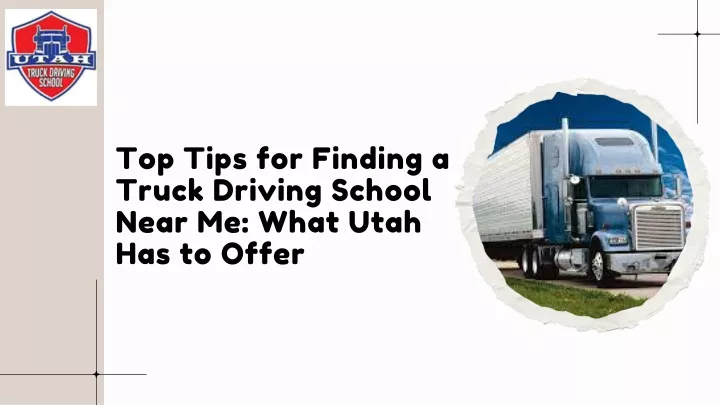 top tips for finding a truck driving school near