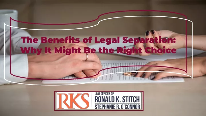 the benefits of legal separation why it might