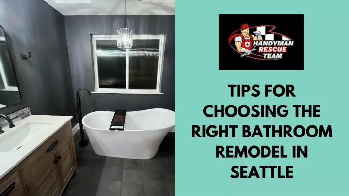 tips for choosing the right bathroom remodel