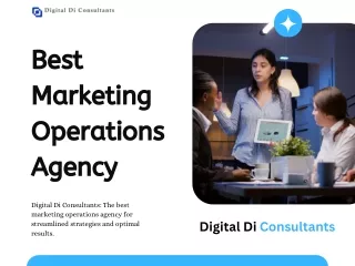 Transform Your Business with Digital Di Consultants: The Premier Marketing Opera