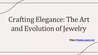 crafting elegance the art and evolution of jewelry