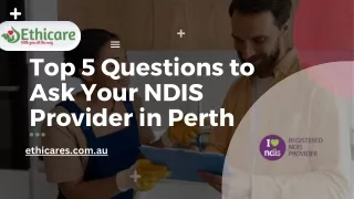 top 5 questions to ask your ndis provider in perth