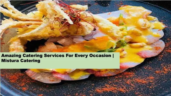 amazing catering services for every occasion