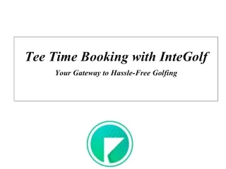 Tee Time Booking with InteGolf: Your Gateway to Hassle-Free Golfing