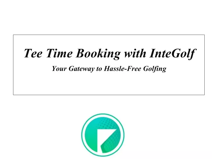 tee time booking with integolf your gateway to hassle free golfing