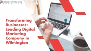 Transforming Businesses Leading Digital Marketing Company in Wilmington (1)
